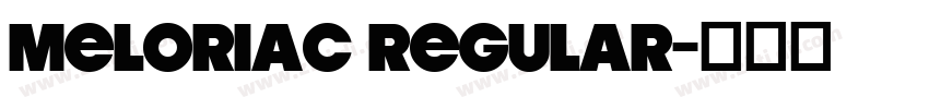 Meloriac Regular字体转换